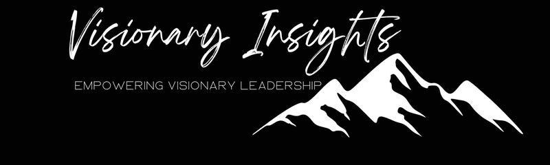 Visionary Insights — Empowering Visionary Leadership